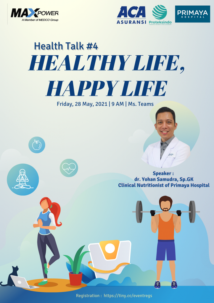 Health Talk #4 : Healthy Life, Happy Life